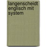Langenscheidt Englisch mit System by John Stevens