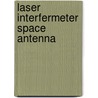 Laser Interfermeter Space Antenna by William M. Folkner