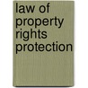 Law of Property Rights Protection door Jan G. Laitos