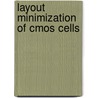 Layout Minimization Of Cmos Cells by Robert L. Maziasz