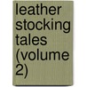 Leather Stocking Tales (Volume 2) door James Fennimore Cooper