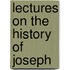 Lectures On The History Of Joseph