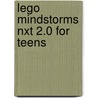 Lego Mindstorms Nxt 2.0 For Teens by Jerry Lee Ford