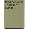 Lernabenteuer - Deutsch 1. Klasse door Barbara Sengelhoff