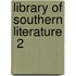 Library Of Southern Literature  2