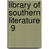 Library Of Southern Literature  9