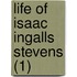 Life Of Isaac Ingalls Stevens (1)