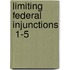 Limiting Federal Injunctions  1-5