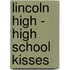 Lincoln High - High School Kisses