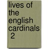 Lives Of The English Cardinals  2 door Robert Folkestone Williams