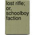 Lost Rifle; Or, Schoolboy Faction
