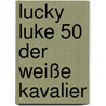 Lucky Luke 50 Der weiße Kavalier door Virgil William Morris