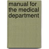 Manual For The Medical Department door Various.