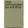 Mass Communication Law And Ethics by Roy L. Moore
