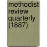 Methodist Review Quarterly (1887) by Methodist Episcopal Church South