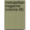 Metropolitan Magazine (Volume 28) by General Books