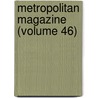 Metropolitan Magazine (Volume 46) by General Books