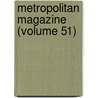 Metropolitan Magazine (Volume 51) door General Books