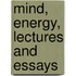 Mind, Energy, Lectures And Essays