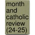 Month and Catholic Review (24-25)