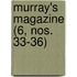Murray's Magazine (6, Nos. 33-36)