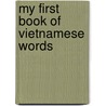 My First Book of Vietnamese Words door Katy R. Kudela