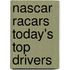 Nascar Racars Today's Top Drivers