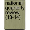 National Quarterly Review (13-14) by General Books