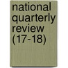 National Quarterly Review (17-18) by General Books