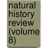 Natural History Review (Volume 8) by Belfast Natural History Society