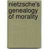 Nietzsche's Genealogy of Morality door David Cwen