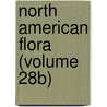 North American Flora (Volume 28b) by New York Botanical Garden