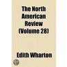 North American Review (Volume 28) by Edith Wharton