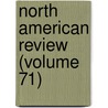 North American Review (Volume 71) door Jared Sparks