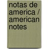 Notas de America / American Notes by Charles Dickens
