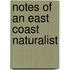 Notes Of An East Coast Naturalist