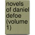 Novels of Daniel Defoe (Volume 1)