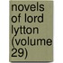 Novels of Lord Lytton (Volume 29)