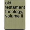 Old Testament Theology, Volume Ii door Preuss