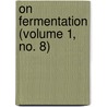 On Fermentation (Volume 1, No. 8) door Alonzo Englebert Taylor