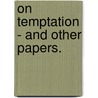 On Temptation - And Other Papers. by anon.