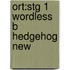 Ort:stg 1 Wordless B Hedgehog New