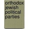 Orthodox Jewish Political Parties door Not Available