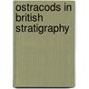 Ostracods In British Stratigraphy by Unknown