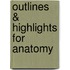 Outlines & Highlights For Anatomy