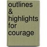 Outlines & Highlights For Courage by Cram101 Textbook Reviews