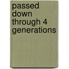 Passed Down Through 4 Generations door Victoria Murray