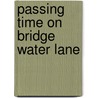 Passing Time on Bridge Water Lane door Wood Merry