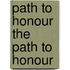 Path to Honour the Path to Honour