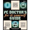 Pc Doctor's Fix-It-Yourself Guide door Adrian Kingsley--Hughes